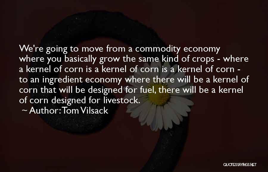 Fuel Economy Quotes By Tom Vilsack