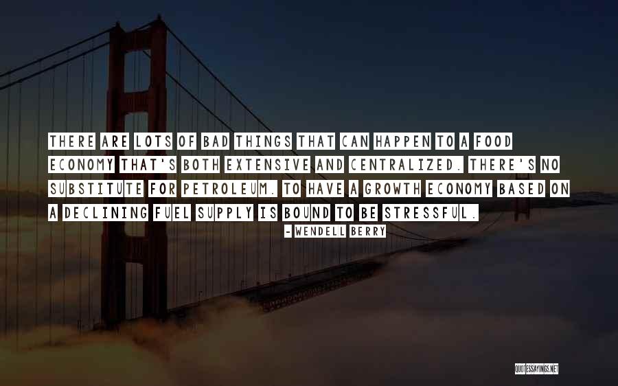 Fuel Economy Quotes By Wendell Berry Fuel Economy Quotes By Wendell Berry