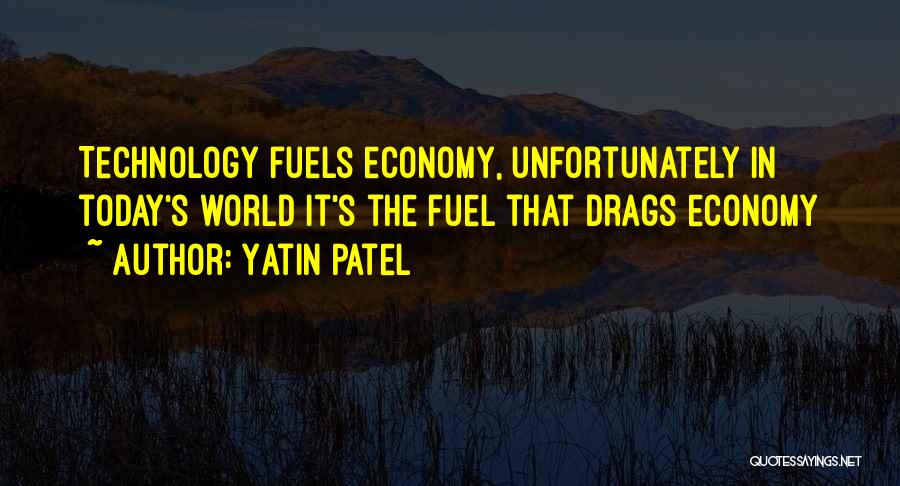 Fuel Economy Quotes By Yatin Patel