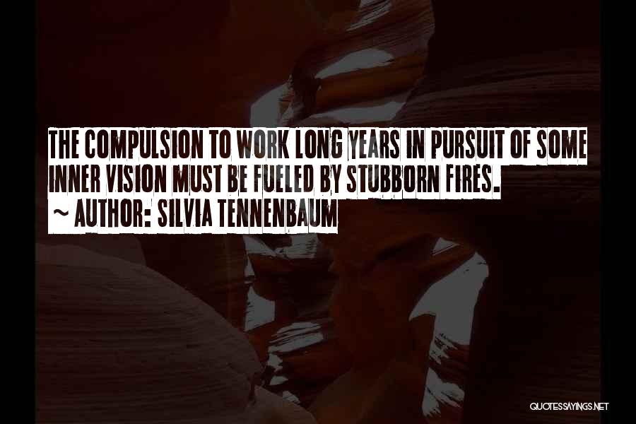 Fueled By Passion Quotes By Silvia Tennenbaum