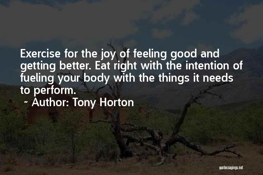 Fueling Your Body Quotes By Tony Horton