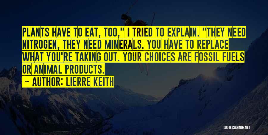 Fuels Quotes By Lierre Keith