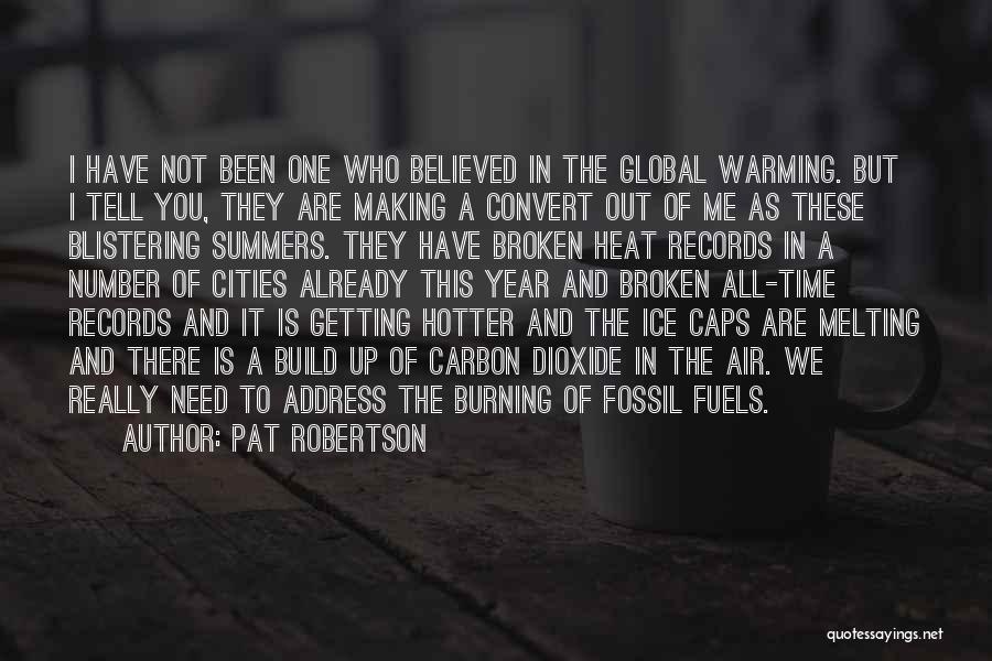 Fuels Quotes By Pat Robertson