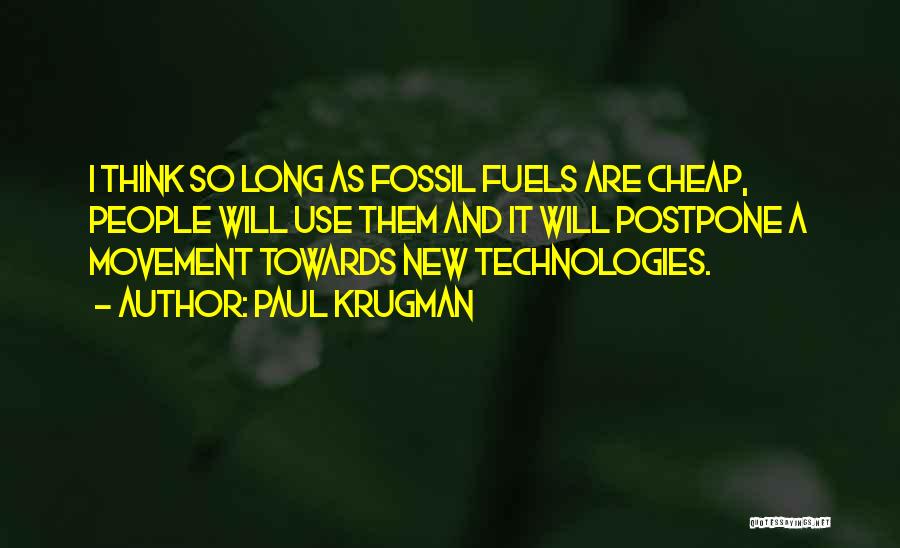 Fuels Quotes By Paul Krugman