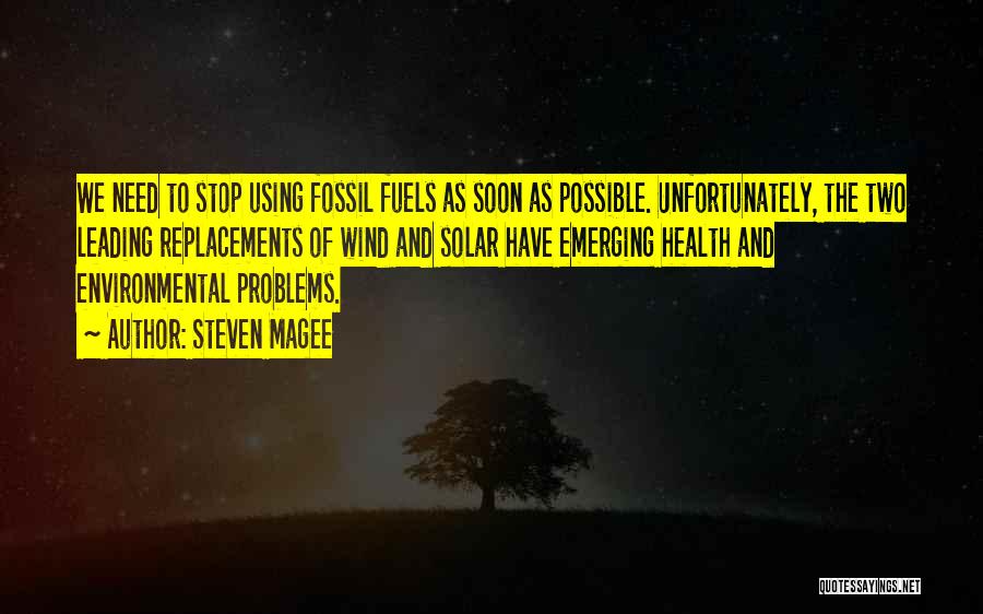 Fuels Quotes By Steven Magee