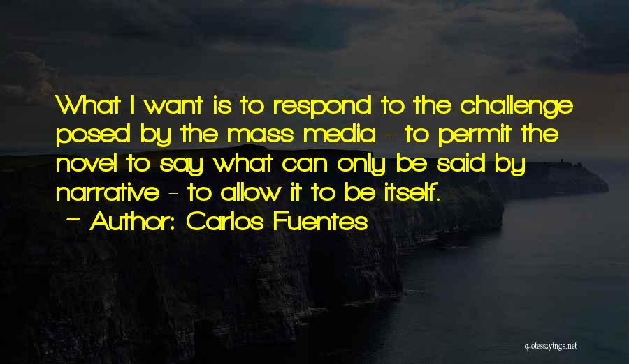 Fuentes Quotes By Carlos Fuentes