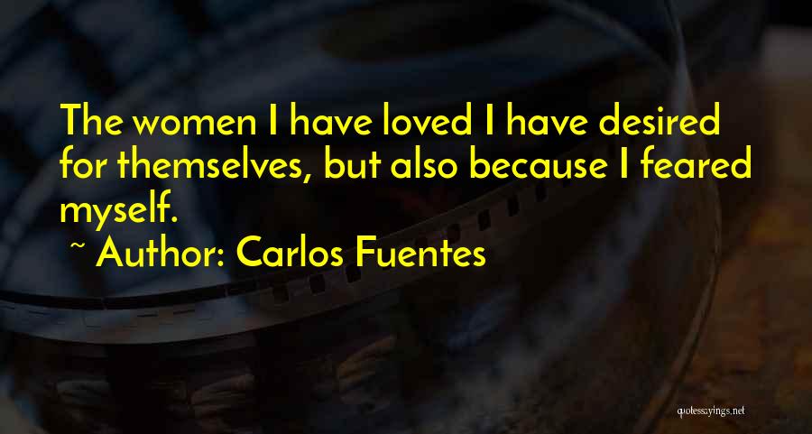 Fuentes Quotes By Carlos Fuentes