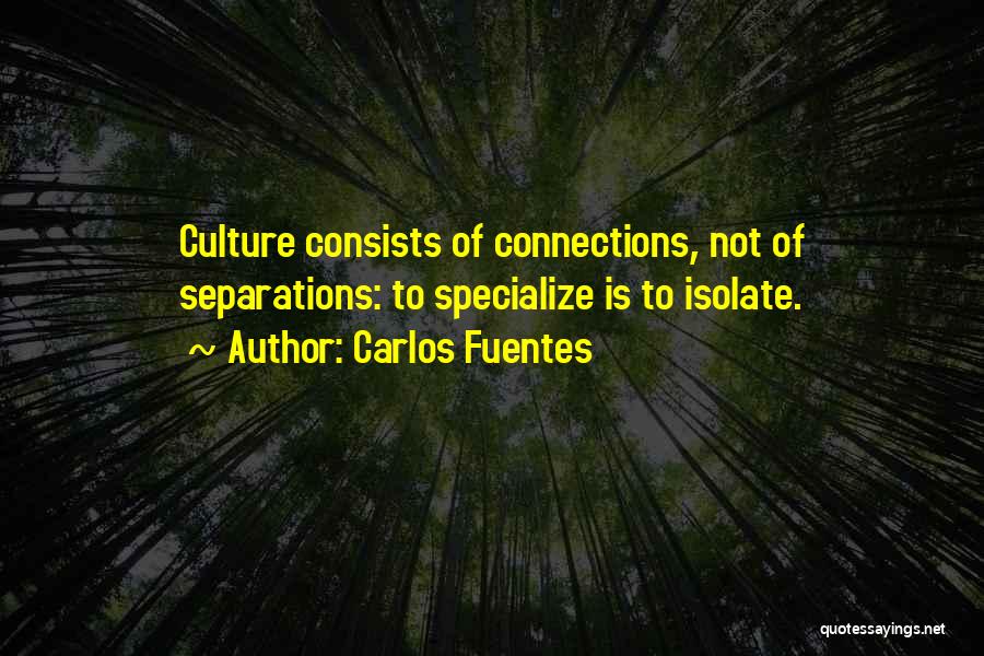 Fuentes Quotes By Carlos Fuentes