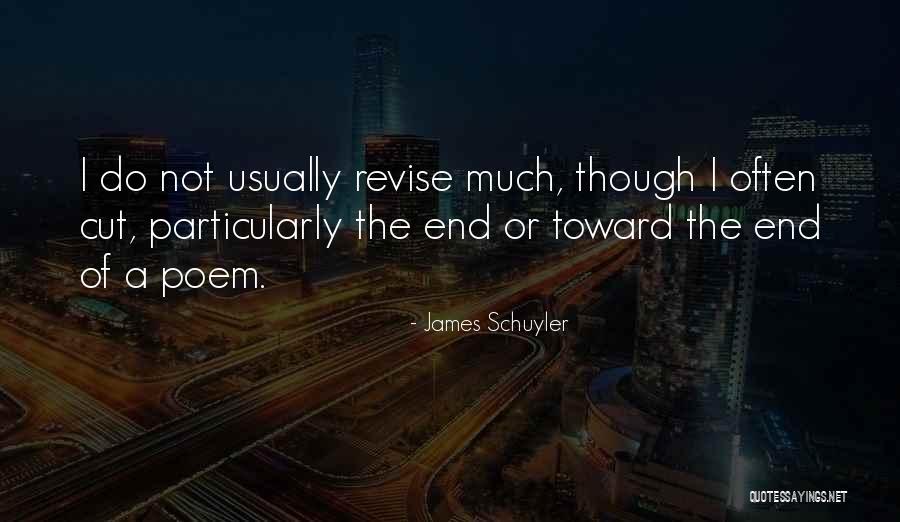 Fueran Policias Quotes By James Schuyler Fueran Policias Quotes By James Schuyler