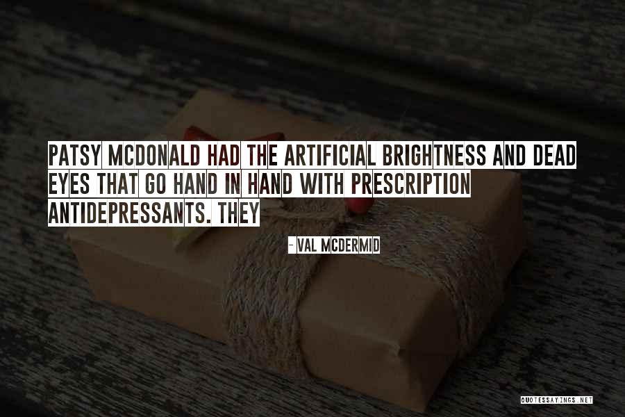 Fueras Intangibles Quotes By Val McDermid Fueras Intangibles Quotes By Val McDermid