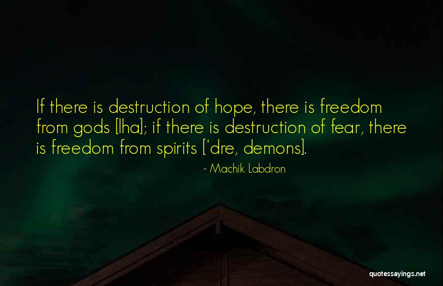Fueron Conjugation Quotes By Machik Labdron Fueron Conjugation Quotes By Machik Labdron