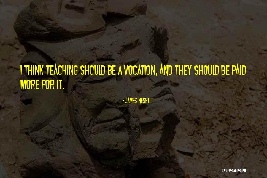 Fuerst Harrow Quotes By James Nesbitt Fuerst Harrow Quotes By James Nesbitt