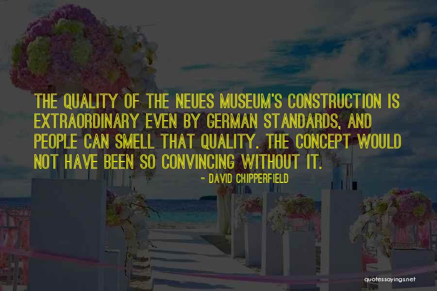 Fuesslinge Quotes By David Chipperfield Fuesslinge Quotes By David Chipperfield