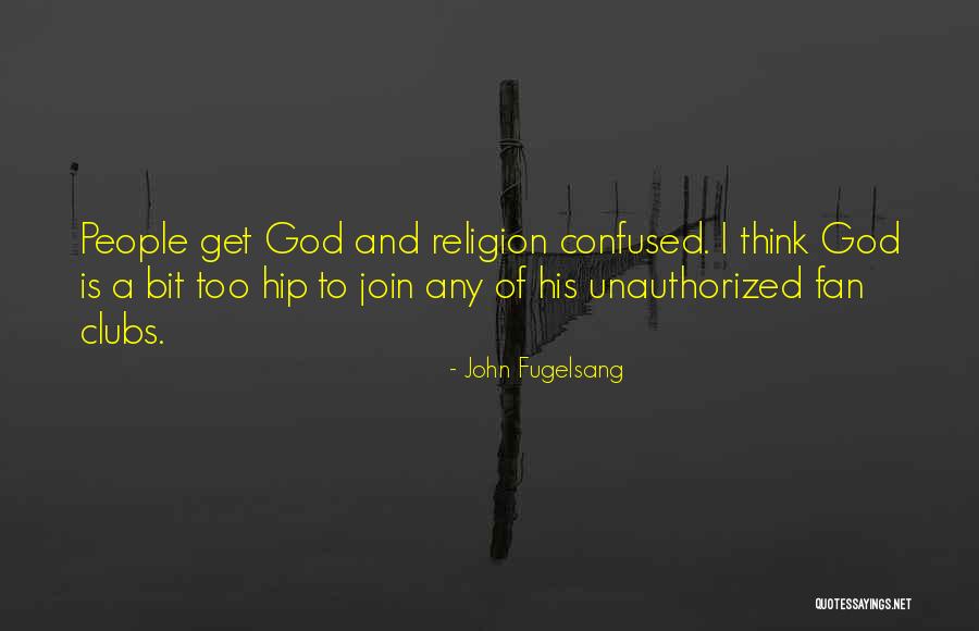 Fugelsang John Quotes By John Fugelsang Fugelsang John Quotes By John Fugelsang