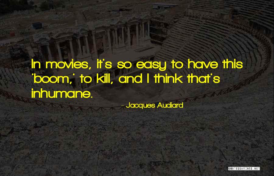 Fugetaboutit Quotes By Jacques Audiard Fugetaboutit Quotes By Jacques Audiard