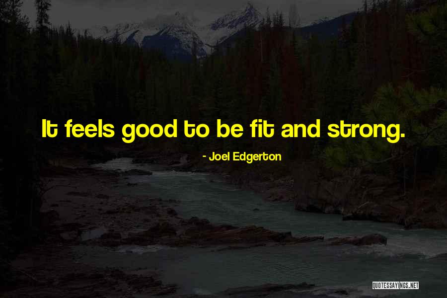 Fuggire Coniugazione Quotes By Joel Edgerton