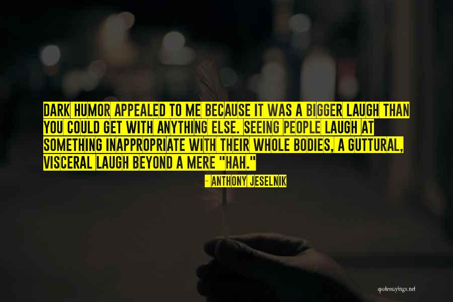 Fuggire In Inglese Quotes By Anthony Jeselnik Fuggire In Inglese Quotes By Anthony Jeselnik