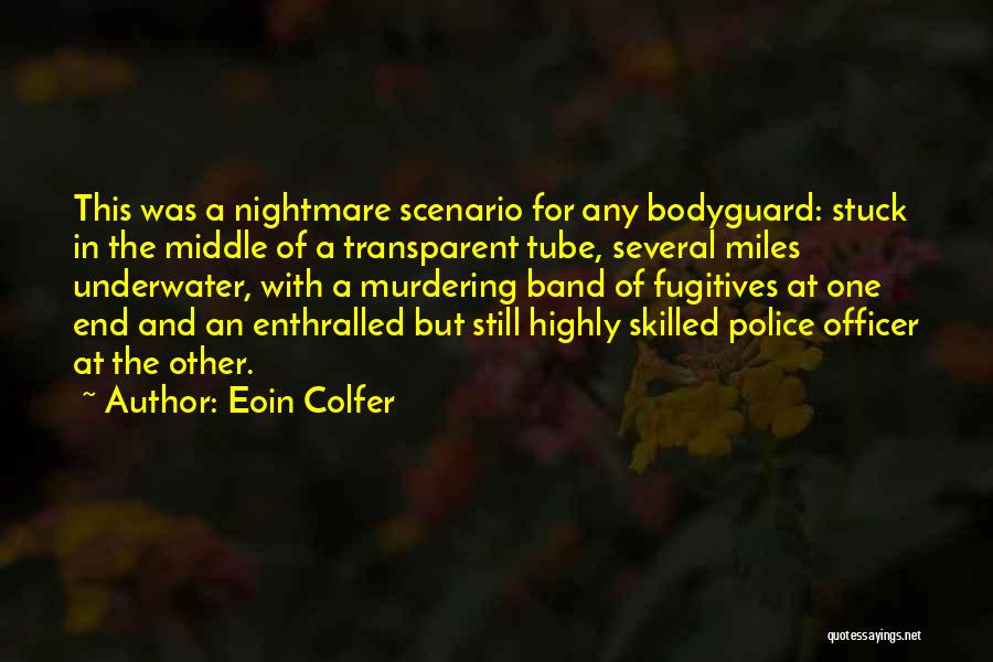 Fugitives Quotes By Eoin Colfer