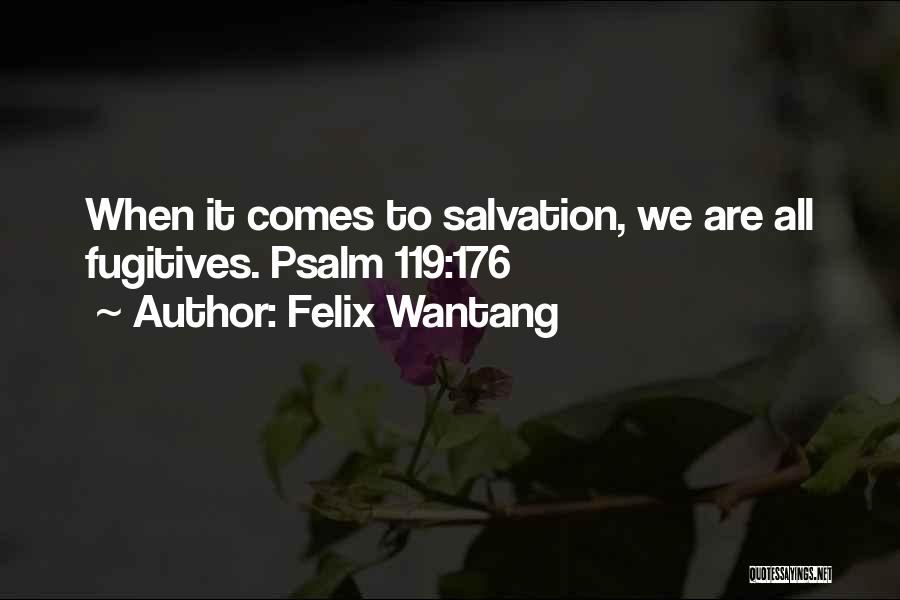 Fugitives Quotes By Felix Wantang