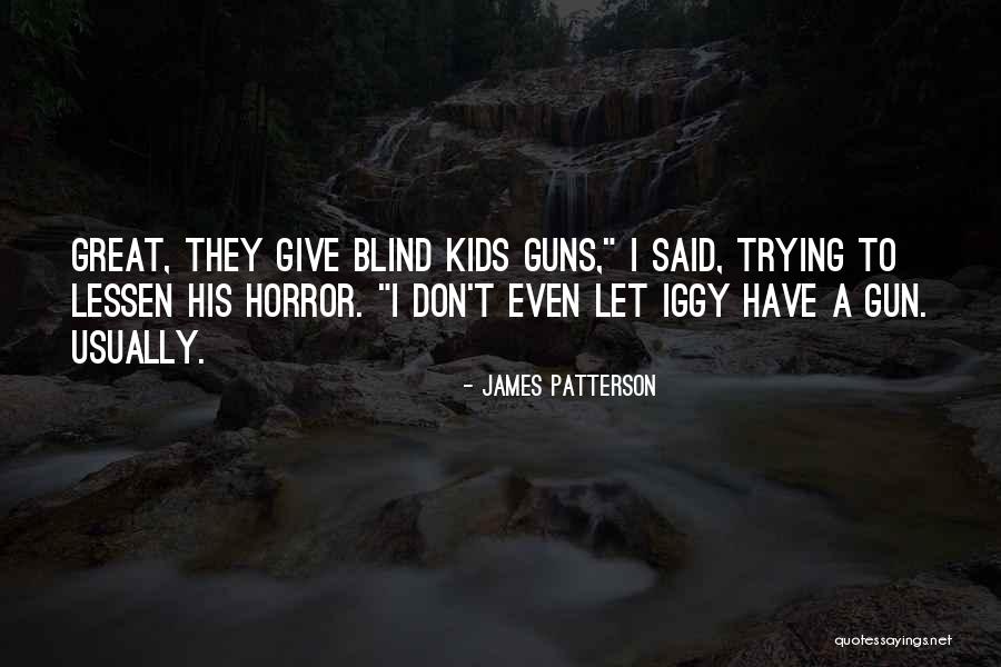 Fugitivos Tv Quotes By James Patterson Fugitivos Tv Quotes By James Patterson