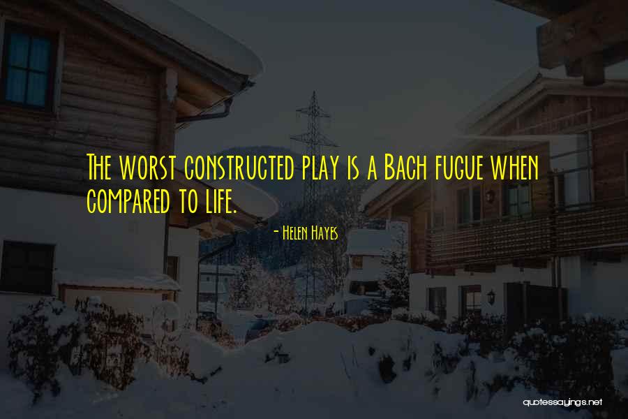 Fugue Quotes By Helen Hayes Fugue Quotes By Helen Hayes