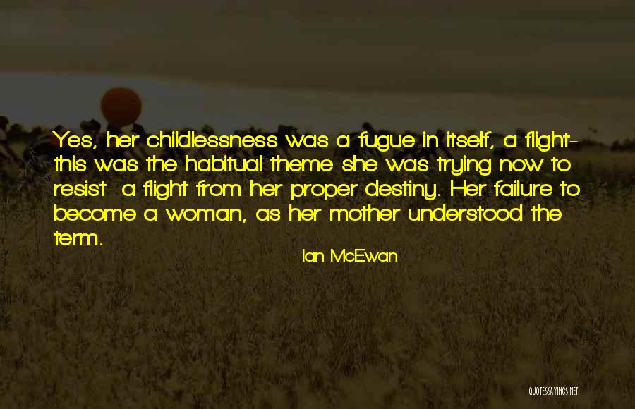 Fugue Quotes By Ian McEwan Fugue Quotes By Ian McEwan