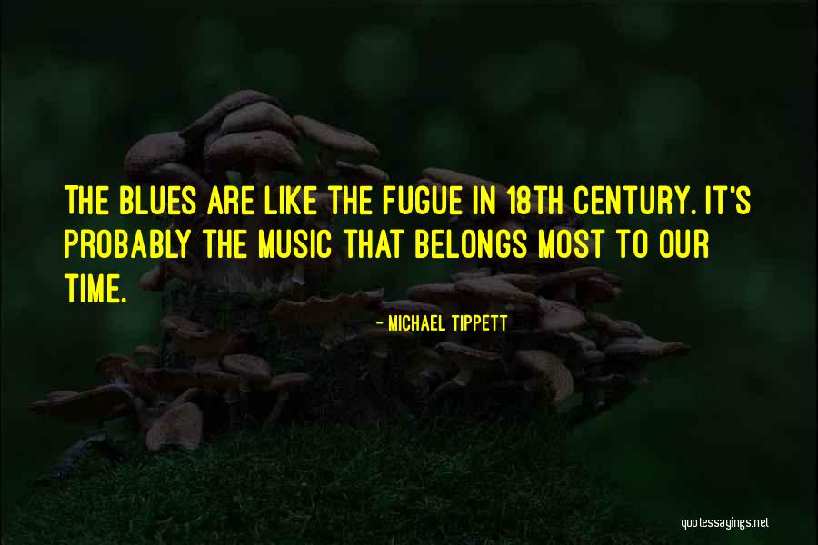Fugue Quotes By Michael Tippett Fugue Quotes By Michael Tippett