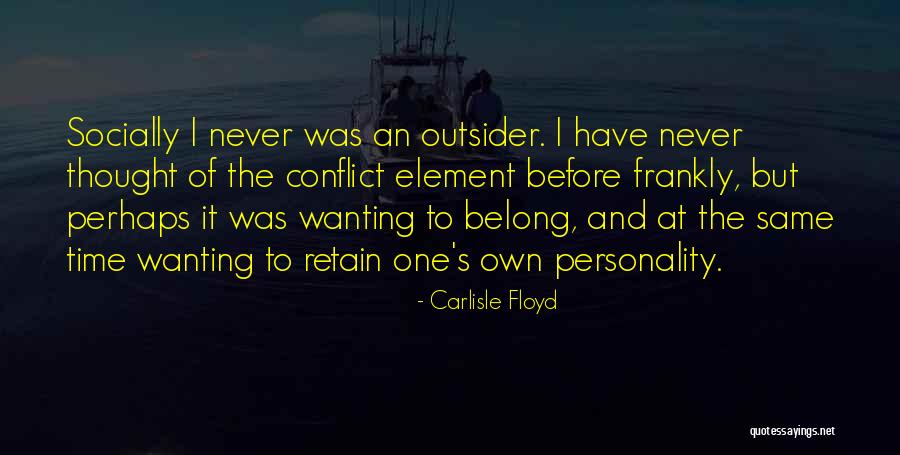 Fujies Quotes By Carlisle Floyd Fujies Quotes By Carlisle Floyd