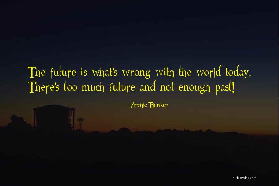 Fujikawa Yuka Quotes By Archie Bunker Fujikawa Yuka Quotes By Archie Bunker