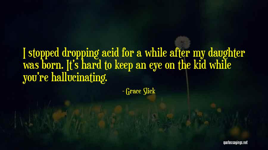 Fujinami Baseball Quotes By Grace Slick Fujinami Baseball Quotes By Grace Slick