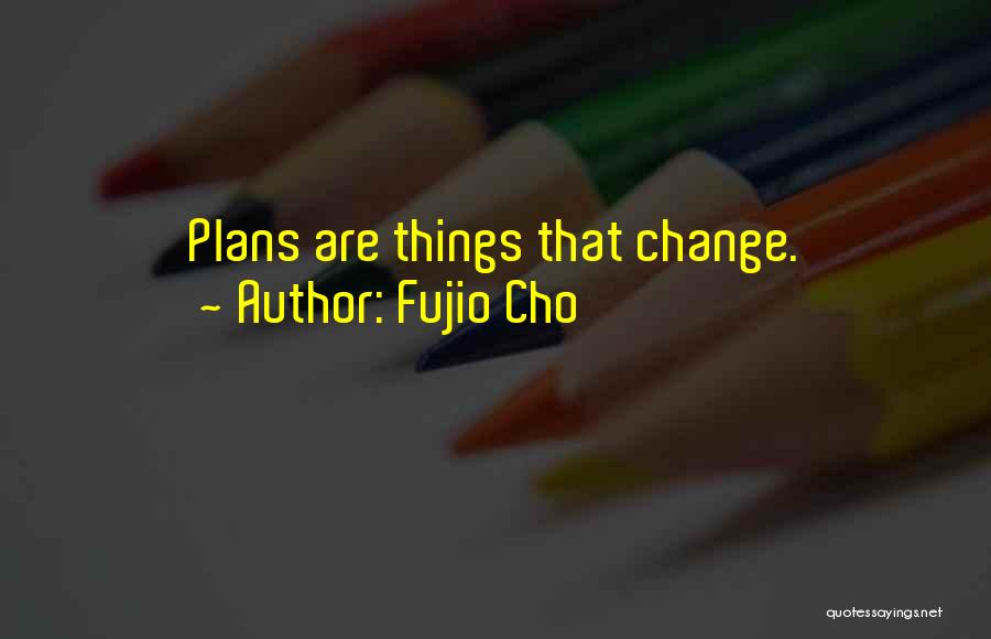 Fujio Cho Quotes 1922391