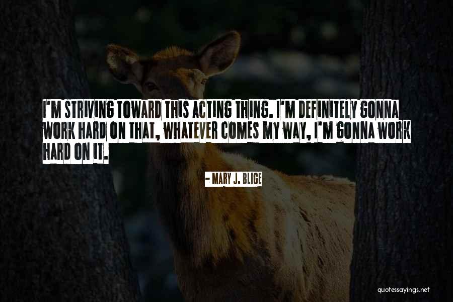 Fujishiro Takeshi Quotes By Mary J. Blige Fujishiro Takeshi Quotes By Mary J. Blige