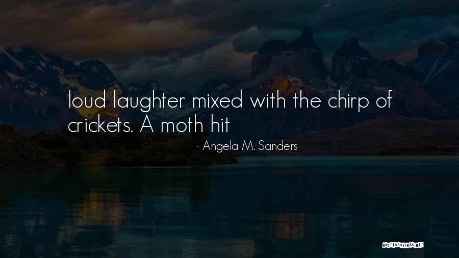 Fujitani Gamer Quotes By Angela M. Sanders