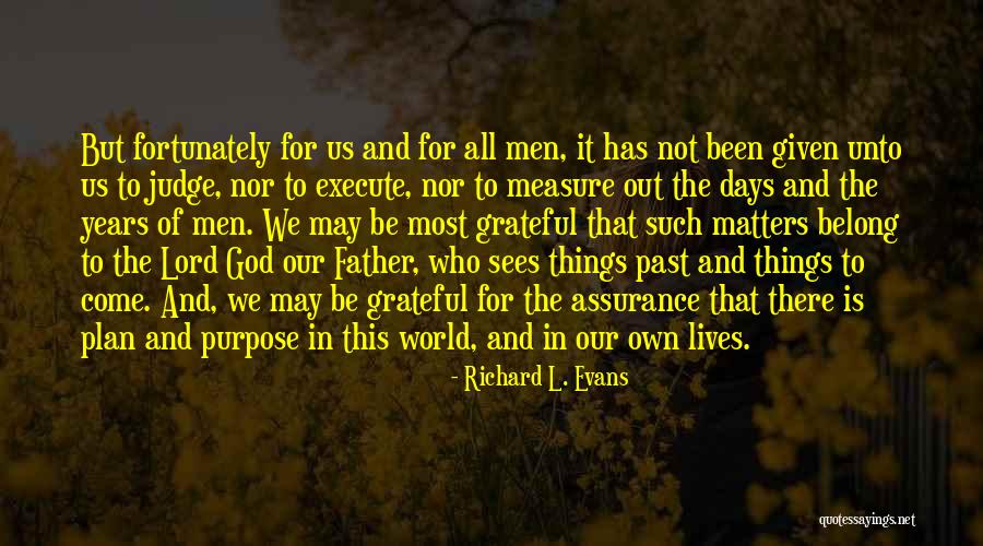 Fujiwara Family Quotes By Richard L. Evans Fujiwara Family Quotes By Richard L. Evans