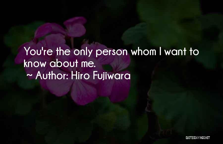 Fujiwara Takumi Quotes By Hiro Fujiwara