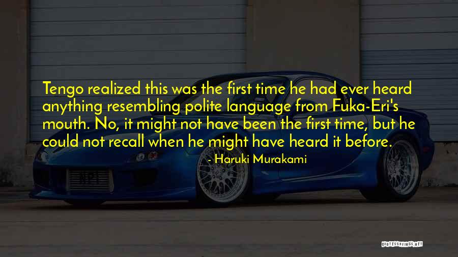 Fuka Eri Quotes By Haruki Murakami Fuka Eri Quotes By Haruki Murakami