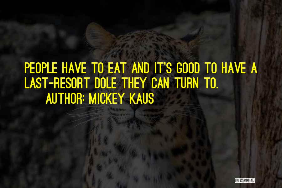 Fuko Love Quotes By Mickey Kaus