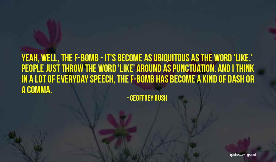 Fukutaro Kiyomiya Quotes By Geoffrey Rush Fukutaro Kiyomiya Quotes By Geoffrey Rush