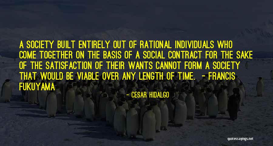 Fukuyama Francis Quotes By Cesar Hidalgo Fukuyama Francis Quotes By Cesar Hidalgo