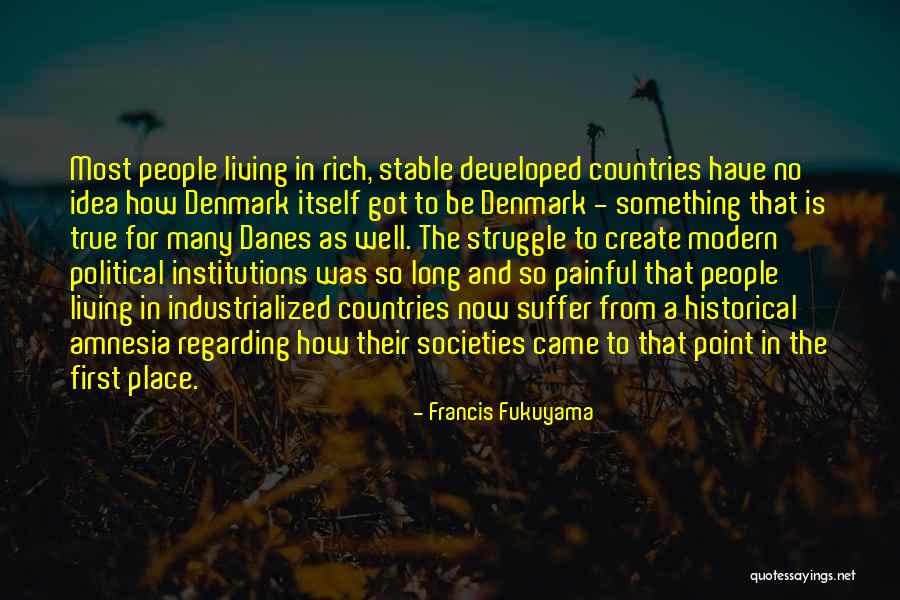Fukuyama Francis Quotes By Francis Fukuyama Fukuyama Francis Quotes By Francis Fukuyama
