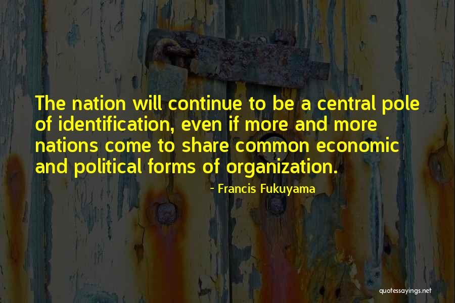Fukuyama Francis Quotes By Francis Fukuyama Fukuyama Francis Quotes By Francis Fukuyama