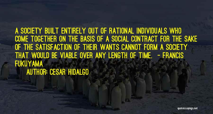 Fukuyama Quotes By Cesar Hidalgo