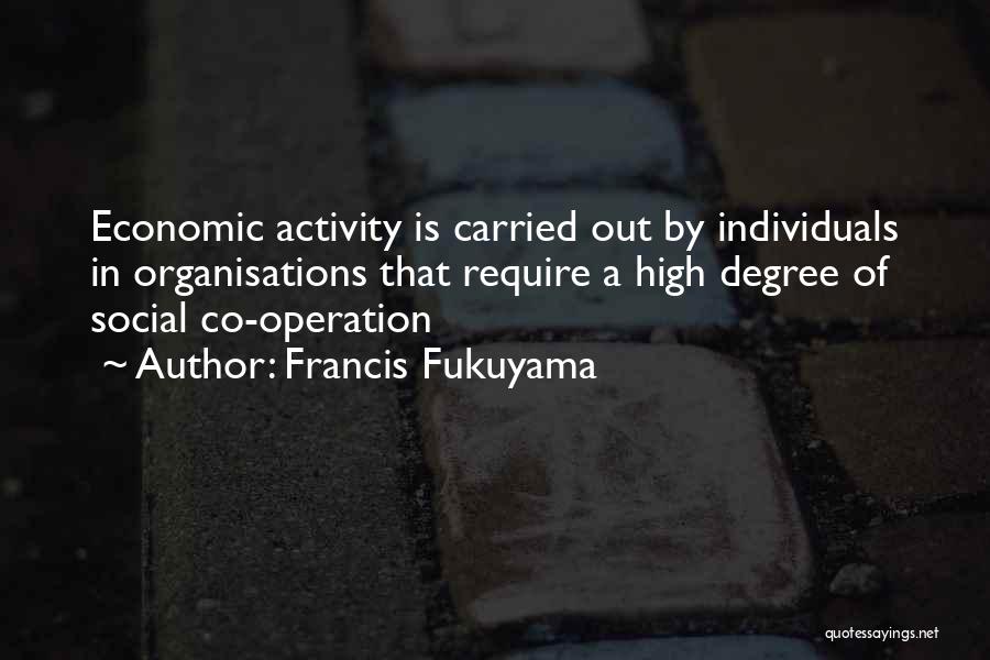 Fukuyama Quotes By Francis Fukuyama