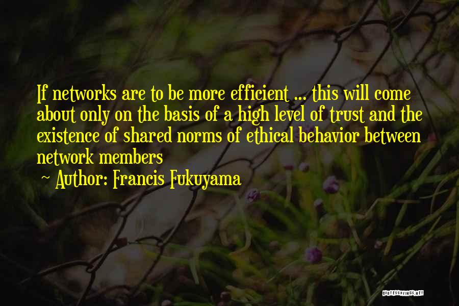 Fukuyama Quotes By Francis Fukuyama