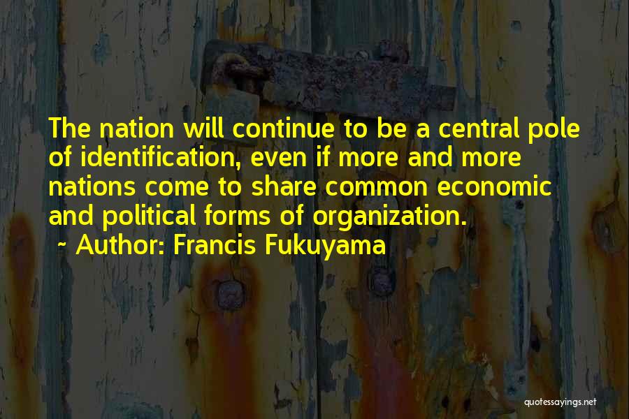 Fukuyama Quotes By Francis Fukuyama