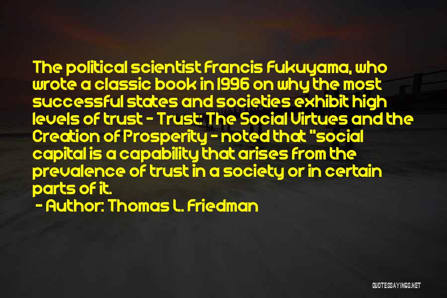 Fukuyama Quotes By Thomas L. Friedman