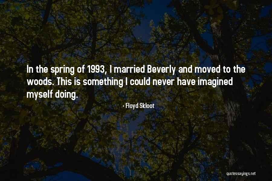 Fulbrights In India Quotes By Floyd Skloot Fulbrights In India Quotes By Floyd Skloot