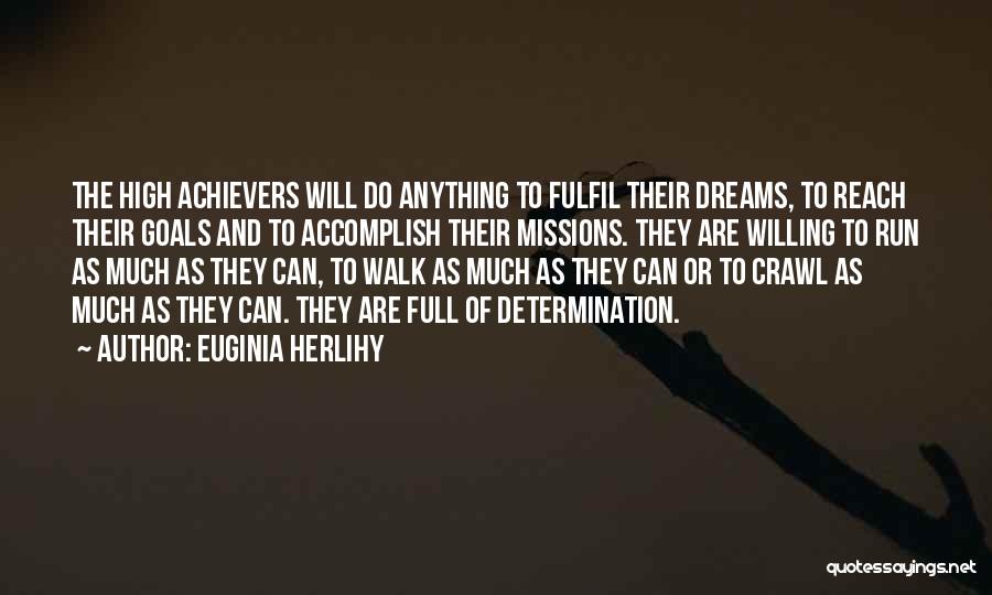 Fulfil Dreams Quotes By Euginia Herlihy