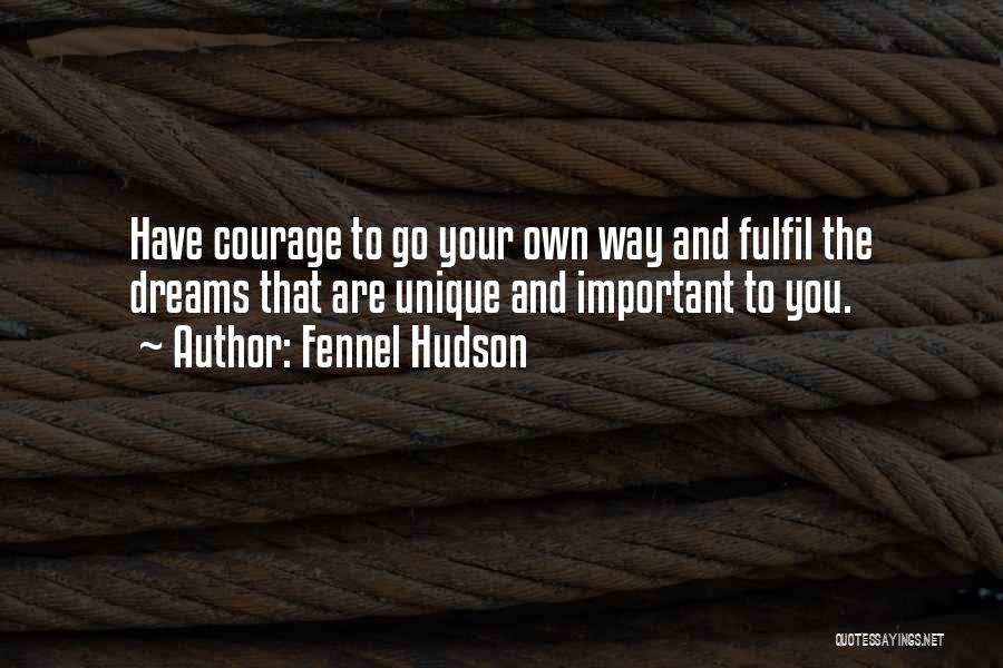 Fulfil Dreams Quotes By Fennel Hudson