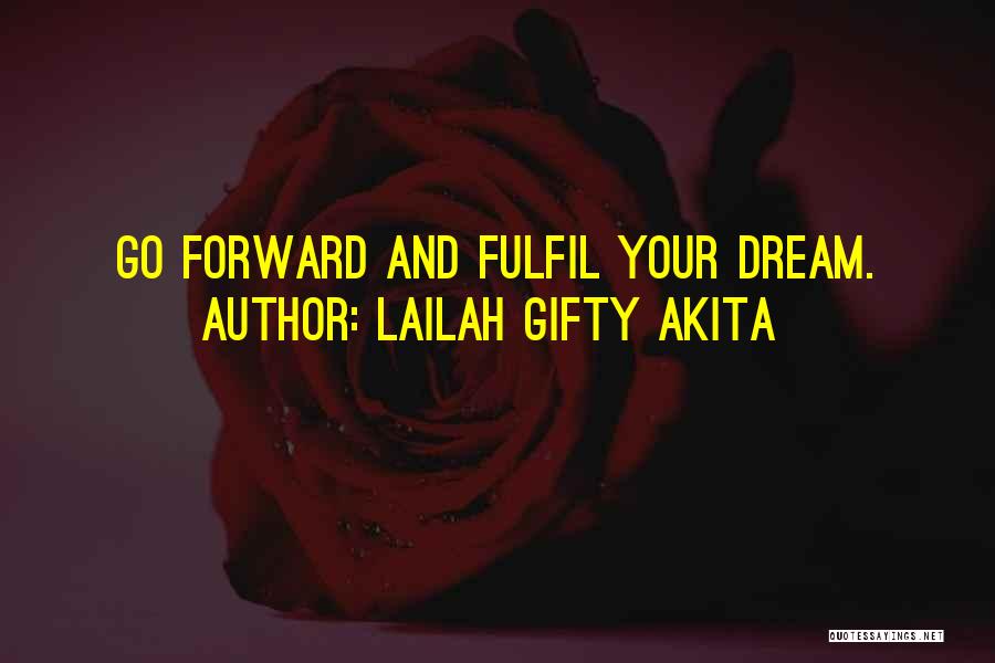 Fulfil Wish Quotes By Lailah Gifty Akita